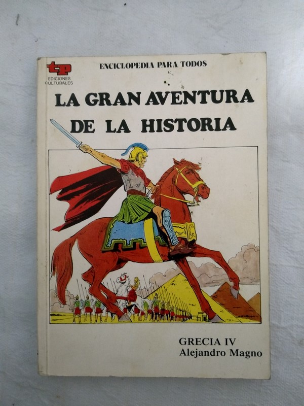 La Gran aventura de la historia numero 12: Grecia IV: Alejandro Magno