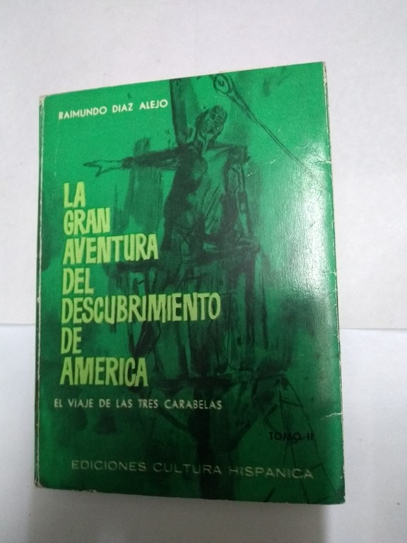 La gran aventura del descubrimiento de América II