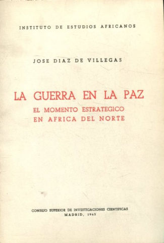 LA GUERRA EN LA PAZ. EL MOMENTO ESTRATÉGICO EN ÁFRICA DEL NORTE.