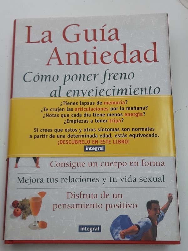 La Guía Antiedad. Cómo poner freno al envejecimiento.