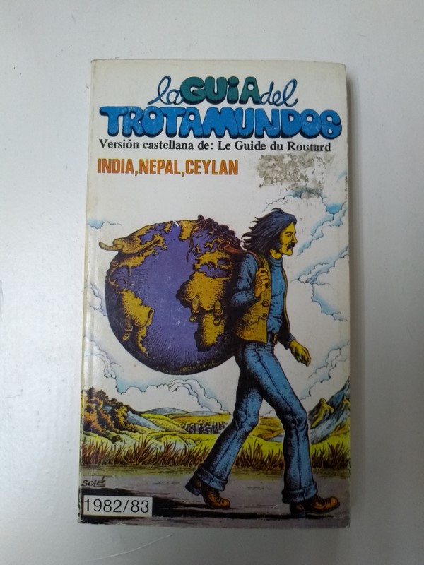 La guia del trotamundos. India, Nepal, Ceylan. 1982/1983