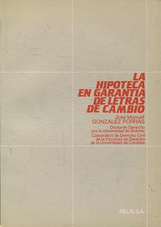 LA HIPOTECA EN GARANTIAS DE LETRAS DE CAMBIO.