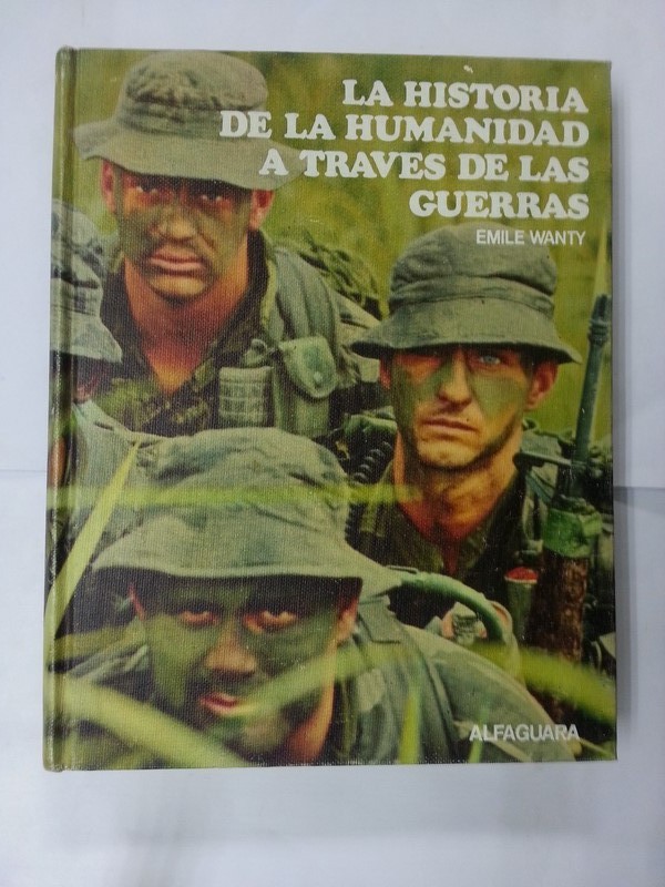 La historia de la humanidad a traves de las guerras. Tomo 2