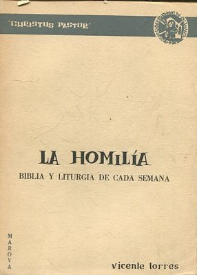 LA HOMILIA. BIBLIA Y LITURGIA DE CADA SEMANA.