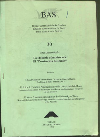 LA IDOLATRIA ADMINISTRATIVA: EL PROVISORATO DE INDIOS.