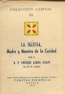 LA IGLESIA,MADRE Y MAESTRA DE LA CARIDAD. COLECCIÓN CARITAS III.