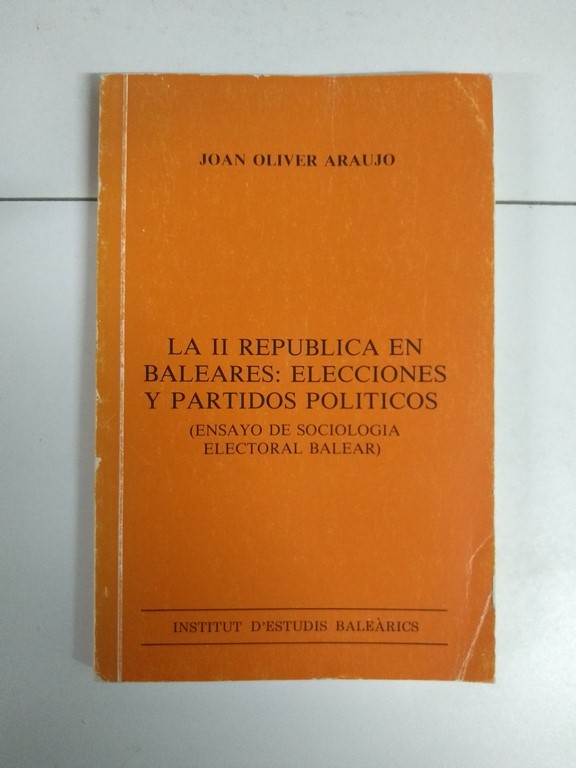 La II República en Baleares: Elecciones y partidos políticos