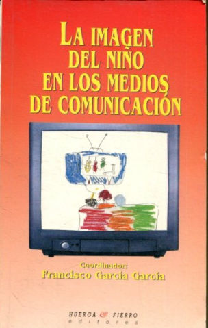 LA IMAGEN DEL NIÑO EN LOS MEDIOS DE COMUNICACIÓN.