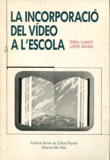 LA INCORPORACIO DEL VIDEO A L'ESCOLA.