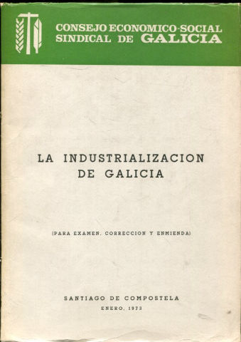 LA INDUSTRIALIZACION DE GALICIA (EJEMPLAR PARA EXAMEN, CORRECCION Y ENMIENDA).