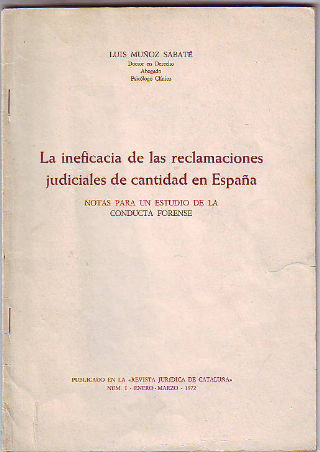 LA INEFICACIA DE LAS RECLAMACIONES JUDICIALES DE CANTIDAD EN ESPAÑA. NOTAS PARA UN ESTUDIO DE LA CONDUCTA FORENSE.