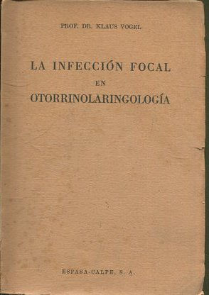 LA INFECCION FOCAL EN OTORRINOLARINGOLOGIa.