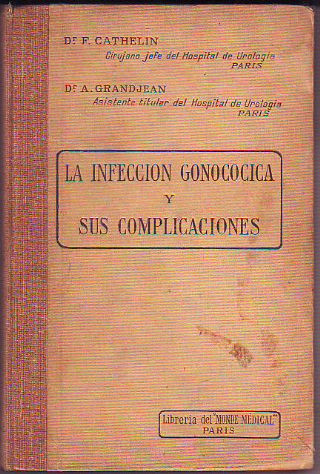 LA INFECCIÓN GONOCÓCICA Y SUS COMPLICACIONES.