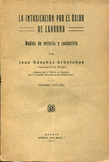 LA INTOXICACION POR EL OXIDO DE CARBONO. MEDIOS DE EVITARLA Y COMBATIRLA.