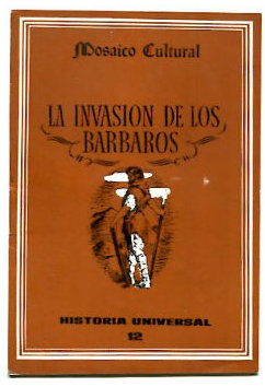 LA INVASION DE LOS BARBAROS.