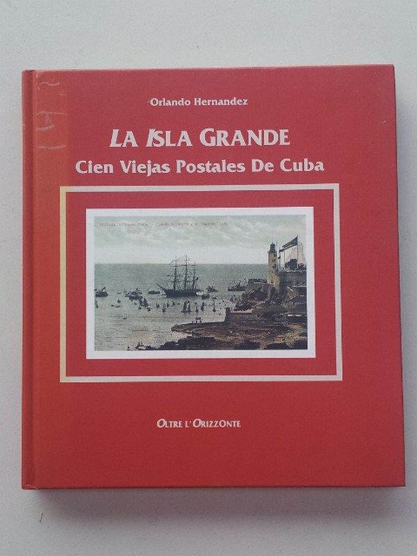 La Isla Grande: Cien Viejas Postales de Cuba