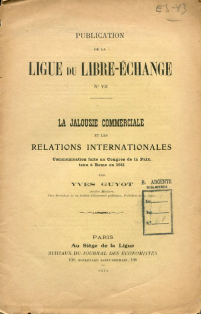 LA JALOUSIE COMMERCIALE ET LES RELATIONS INTERNATIONALES. (COMMUNICATION FAITE AU CONGRÈS DE LA PAIX TENU À ROME EN 1911).