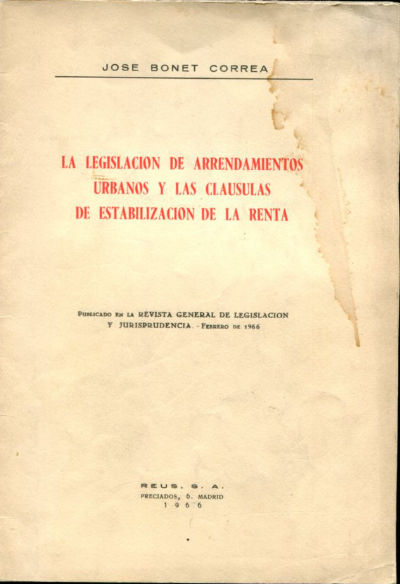 LA LEGISLACIÓN DE ARRENDAMIENTOS URBANOS Y LAS CLAUSULAS DE ESTABILIZACIÓN DE LA RENTA.