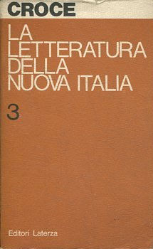 LA LETTERATURA DELLA NUOVA ITALIA. SAGGI CRITICI. VOLUME III.