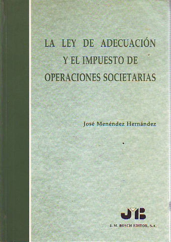 LA LEY DE ADECUACION Y EL IMPUESTO DE OPERACIONES SOCIETARIAS.