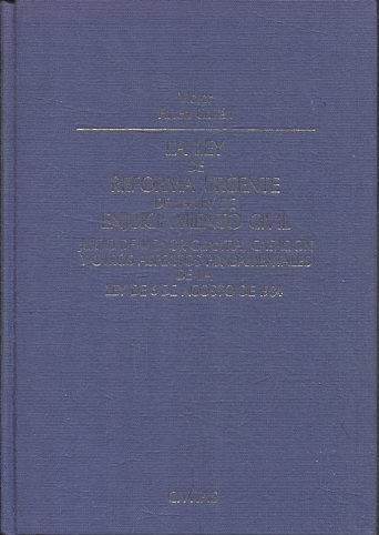 LA LEY DE REFORMA URGENTE DE LA LEY DE ENJUICIAMIENTO CIVIL. JUICIOS DE MENOR CUANTIA, CASACION Y OTROS ASPECTOS FUNDAMENTALES DE LA LEY DE 6 DE AGOSTO DE 1984.
