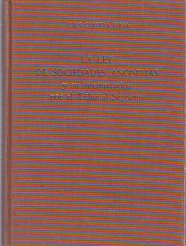 LA LEY DE SOCIEDADES ANÓNIMAS Y SU INTERPRETACIÓN EN EL TRIBUNAL SUPREMO.