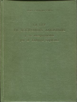 LA LEY DE SOCIEDADES ANONIMAS Y SU INTERPRETACION POR EL TRIBUNAL SUPREMO.