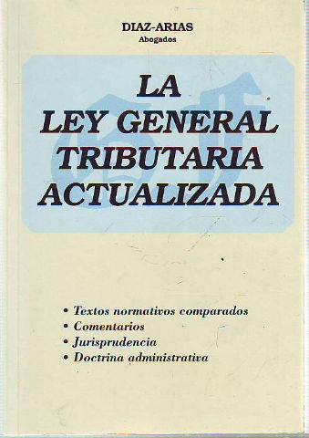 LA LEY GENERAL TRIBUTARIA ACTUALIZADA.