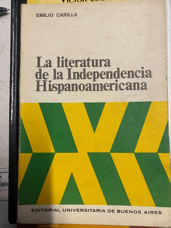 LA LITERATURA DE LA INDEPENDENCIA HISPANOAMERICANA.