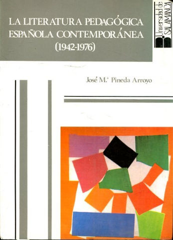 LA LITERATURA PEDAGÓGICA ESPAÑOLA CONTEMPORÁNEA ,1942-1976.