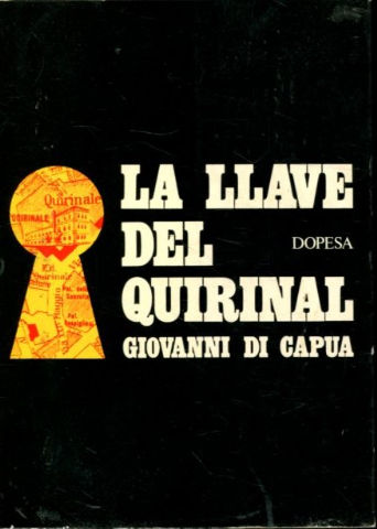 LA LLAVE DEL QUIRINAL. LA ESTRATEGIA DEL PODER EN ITALIA: DE NICOLA A SARAGAT.