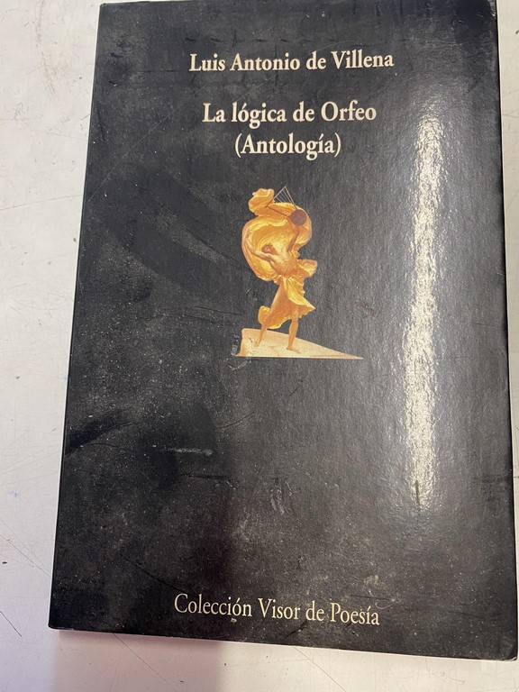 LA LOGICA DE ORFEO (ANTOLOGIA).