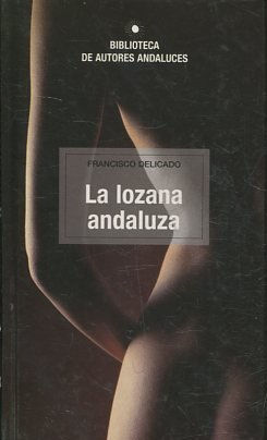 LA LOZANA ANDALUZA.