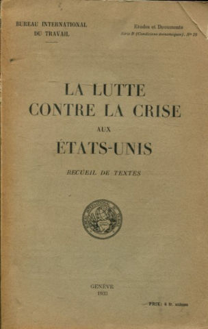 LA LUTTE CONTRE LA CRISE AUX ETATS-UNIS. RECUEIL DE TEXTES.