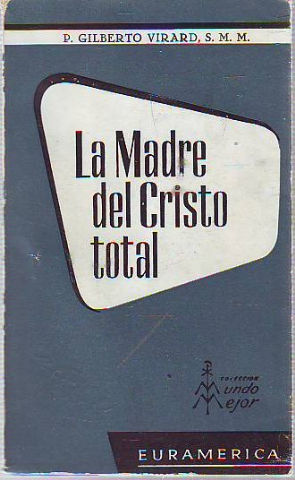 LA MADRE DEL CRISTO TOTAL.