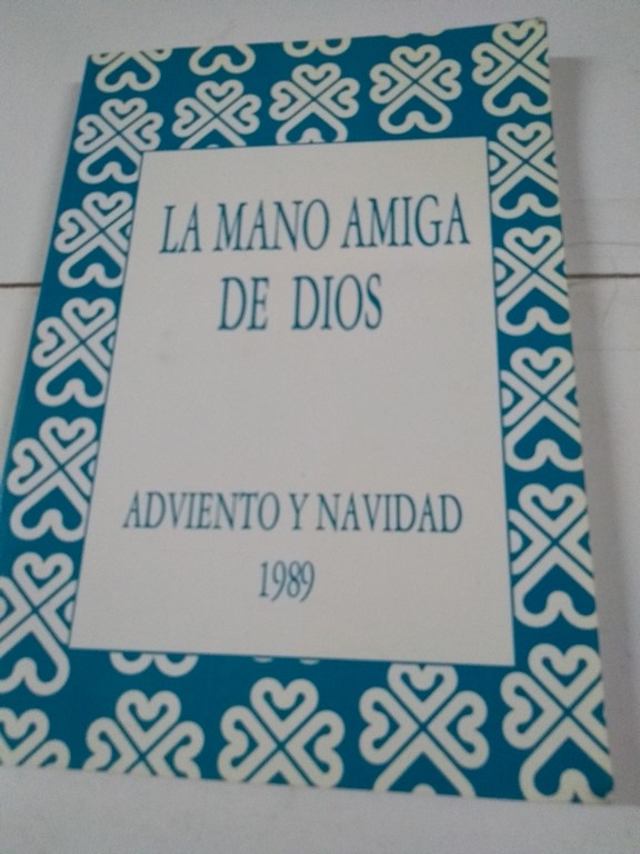 La mano amiga de Dios. Adviento y navidad 1989