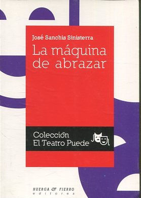 LA MAQUINA DE ABRAZAR.