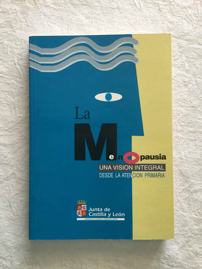 La menopausia. Una visión integral desde la atención primaria