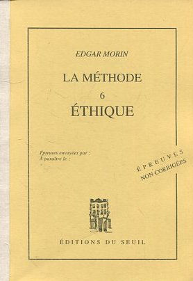 LA METHODE. 6: ETHIQUE.