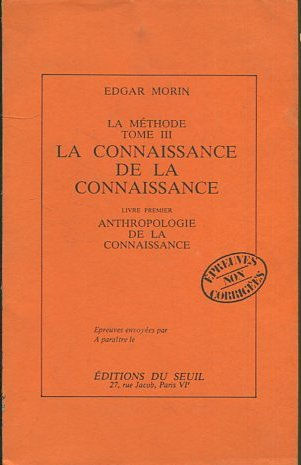 LA METHODE TOME III: LA CONNAISSANCE DE LA CONNAISSANCE.