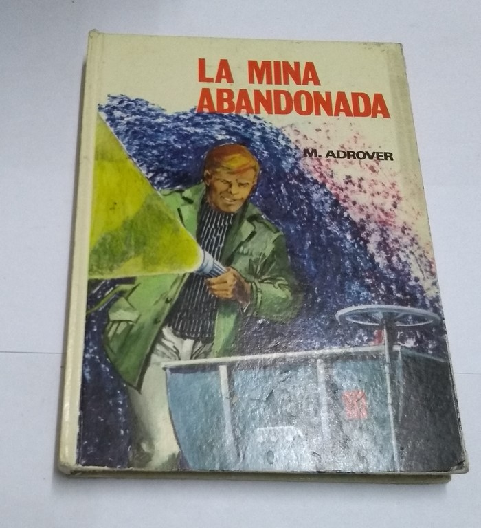 La mina abandonada