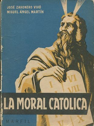 LA MORAL CATOLICA.