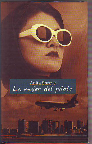 LA MUJER DEL PILOTO.