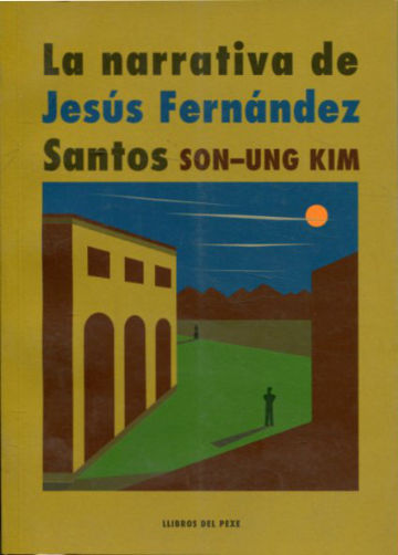 LA NARRATIVA DE JESUS FERNANDEZ SANTOS.