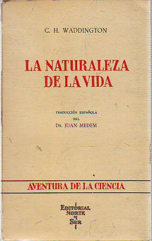 LA NATURALEZA DE LA VIDA. AVENTURA DE LA CIENCIA