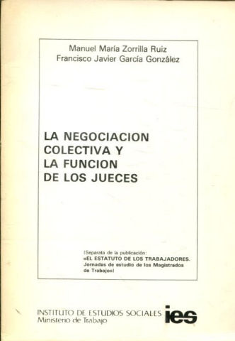 LA NEGOCIACION COLECTIVA Y LA FUNCION DE LOS JUECES.