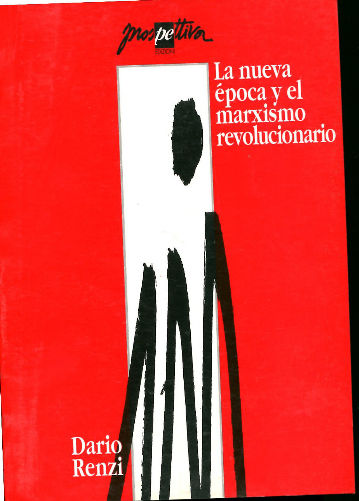 LA NUEVA EPOCA Y EL MARXISMO REVOLUCIONARIO.