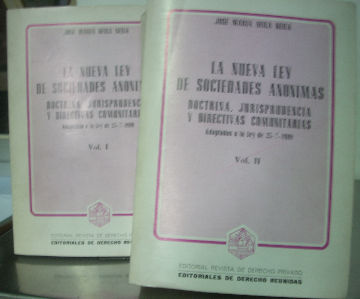 LA NUEVA LEY DE SOCIEDADES ANONIMAS. DOCTRINA, JURISPRUDENCIA Y DIRECTIVAS COMUNITARIAS. ADAPTADAS A LA LEY DE 25-7-1989.