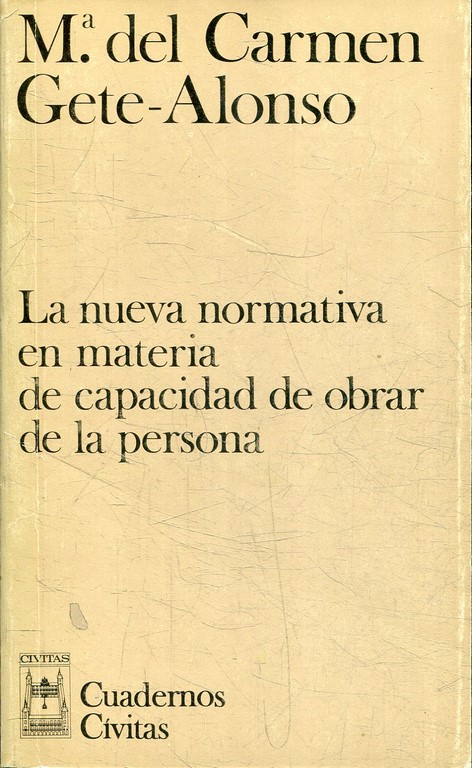 LA NUEVA NORMATIVA EN MATERIA DE CAPACIDAD DE OBRAR DE LA PERSONA.