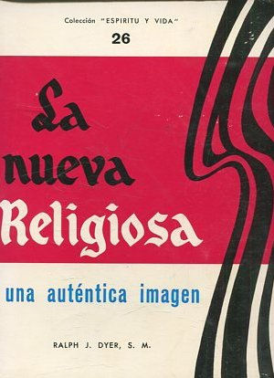 LA NUEVA RELIGIOSA. UNA AUTENTICA IMAGEN.